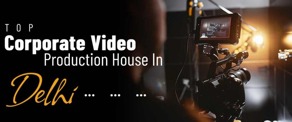 corporate video production company in delhi