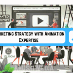 marketing strategy with animation expertise